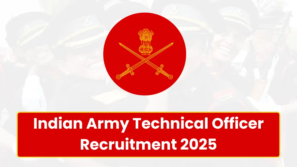 Indian Army Technical Officer Recruitment 2025